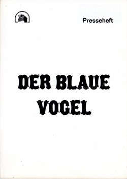 Blaue Vogel, Der (Blue Bird, The)