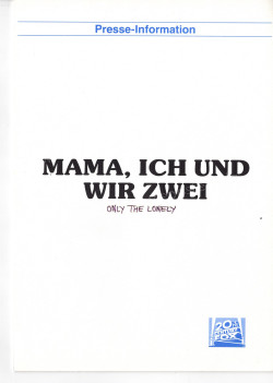 Mama, ich und wir zwei (Only the Lonely)
